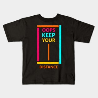 keep your distance Kids T-Shirt